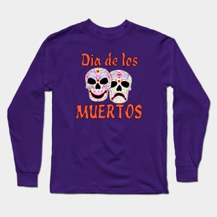 Dia de los Muertos Sugar Skulls Long Sleeve T-Shirt